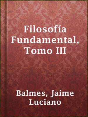 cover image of Filosofía Fundamental, Tomo III